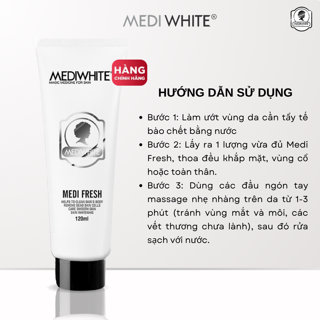 hướng dẫn sử dụng Kem Tẩy Tế Bào Chết Medi White Medi Fresh 120ml Tẩy Da Chết Dưỡng Trắng Da Tái Tạo Da Mặt Body